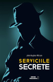 Serviciile secrete - Paperback brosat - John Hughes-Wilson - Meteor Press