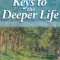 Keys to the Deeper Life