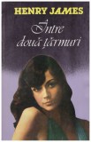 Henry James - Intre doua tarmuri - 130397