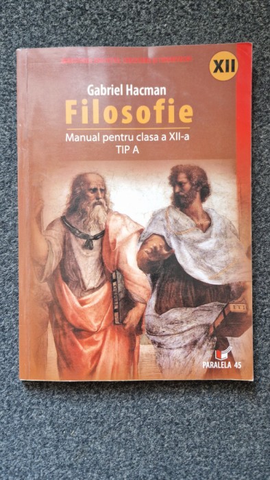 FILOSOFIE MANUAL PENTRU CLASA A XII-A TIP A - Hacman