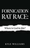 Fornication Rat Race: Where is God in this?
