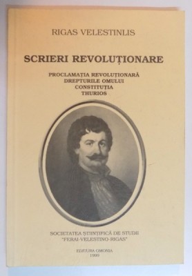 SCRIERI REVOLUTIONARE , PROCLAMATIA REVOLUTIONARA DREPTURILE OMULUI CONSTITUTIA THRIOS de RIGAS VELESTINLIS , 1999 foto