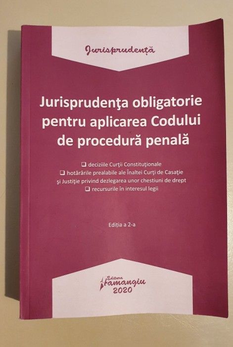 Jurisprudența obligatorie pentru aplicarea Codului de procedura penala - 2020