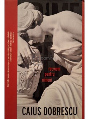 Caius Dobrescu - Recviem pentru nimeni (Editia: 2018) foto