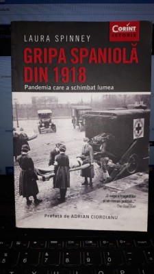 Gripa Spaniola din 1918 - Laura Spinney foto