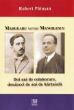 Madgearu versus Manoilescu. Doi ani de colaborare, douazeci de ani de hartuiala - Editura Fundatia Culturala &quot;Memoria&quot;