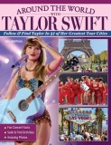 Around the World with Taylor Swift: Follow &amp; Find Taylor in 26 of Her Greatest Tour Cities
