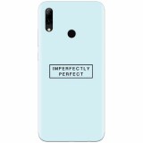 Husa silicon pentru Huawei P Smart 2019, Imperfectly Perfect