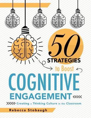 Fifty Strategies to Boost Cognitive Engagement: Creating a Thinking Culture in the Classroom (50 Teaching Strategies to Support Cognitive Development) foto