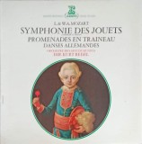 Disc vinil, LP. Symphonie Des Jouets, Promenade En Traineaux, Danses Allemandes-L. MOZART, W.A. Mozart, Clasica