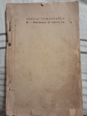 Poezia romaneasca vol. II Eminescu si epoca sa 1941 - editie de Ion Stefan foto