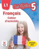 Francais. Cahier d&#039;activites. L1. (clasa a V-a) - Editura Litera