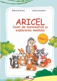 Aricel. Caiet de matematica si explorarea mediului cls I - Editura Aramis