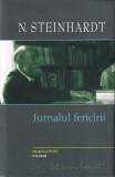N. Steinhardt - Jurnalul fericirii. Opere Vol. 1. Carte Beletristica Memorii Jurnale Romana Cartonata Buna 2008