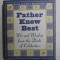 FATHER KNEW BEST - WIT AND WISDOM FROM THE DADS OF CELEBRITIES by DAVID and ELSA HORNFISCHER , 1997