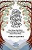 Even Better Than Eden: Nine Ways the Bible&#039;s Story Changes Everything about Your Story
