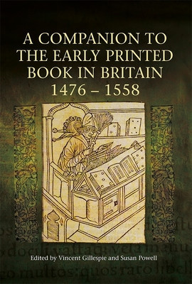 A Companion to the Early Printed Book in Britain, 1476-1558 foto