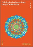 Psihologia si epistemologia creatiei matematice | Aurel Pera
