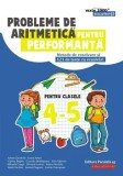 Cumpara ieftin Probleme de aritmetica pentru performanta. Metode de rezolvare si 121 de teste cu rezolvari. Pentru clasele 4-5/Adrian Zanoschi, Ioana Anton, Ciprian