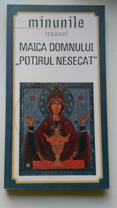 Minunile icoanei Maica Domnului ,,Potirul nesecat,, (5+1)5