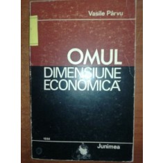 Omul dimensiune economica- Vasile Parvu