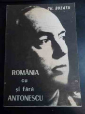 Romania Cu Si Fara Antonescu - Gh. Buzatu ,544356 foto