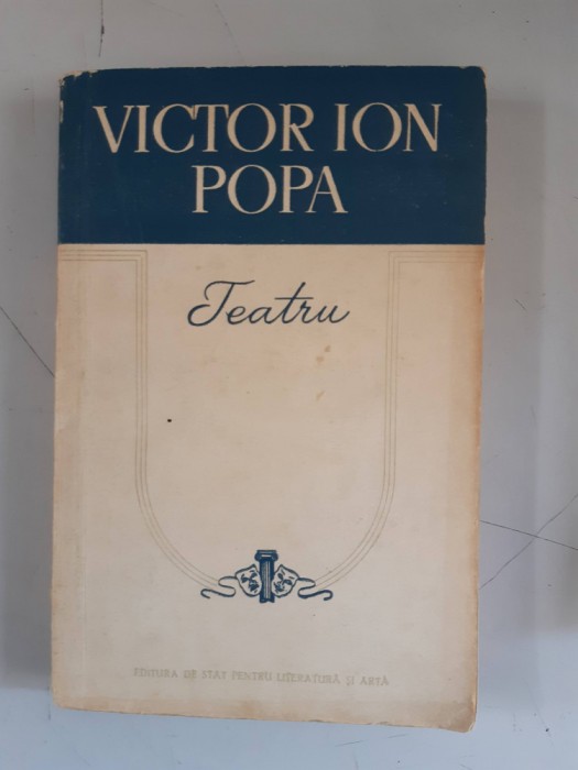Teatru - Victor Ion Popa