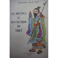 Alexandra David-Neel - Cu mistici ?i magicieni in Tibet foto