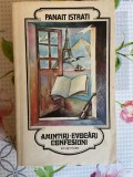 Panait Istrati, Amintiri, evocari, confesiuni