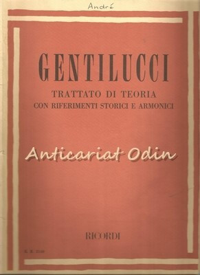 Trattato Di Teoria Con Riferimenti Storici E Armonici - Gentilucci foto