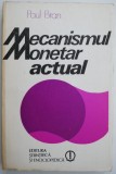 Mecanismul Monetar Actual - Paul Bran - Carte Economie, Afaceri