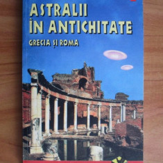 Astralii in antichitate. Grecia si Roma - W. Raymond Drake