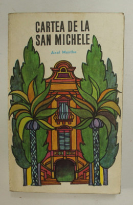 CARTEA DE LA SAN MICHELE de AXEL MUNTHE , 1969 foto