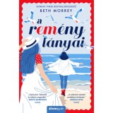 A rem&eacute;ny l&aacute;nyai - Beth Morrey
