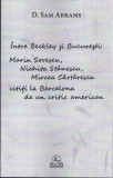 Intre Beckley si Bucuresti: Sorescu, Nichita, Cartarescu | D. Sam Abrams, 2019, Meronia