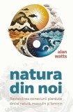 Alan Watts - Natura din noi - Paperback - Gandire Occidentala