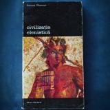 CIVILIZATIA ELENISTICA - FRANCOIS CHAMOUX - MERIDIANE