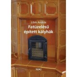 Fat&uuml;zel&eacute;sű &eacute;p&iacute;tett k&aacute;lyh&aacute;k - Libik Andr&aacute;s