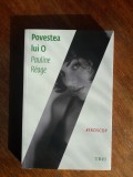 Povestea lui O - Pauline Reage / R8P4F, Alta editura