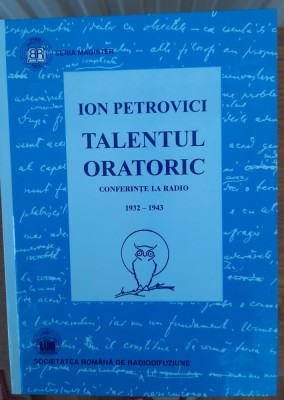 Talentul oratoric Conferințe la radio 1932-1943, Ion Petrovici foto