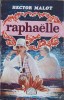 Raphaelle - Hector Malot, Palmyra 1994, Roman, Beletristica, Limba Romana, 254 Pagini