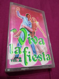 CASETA AUDIO VIVA LA FIESTA VOL 2 ORIGINALA