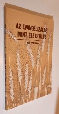 Az evangelizalas, mint eletstilus. Behatolni sajat vilagodba .... - Jim Petersen foto