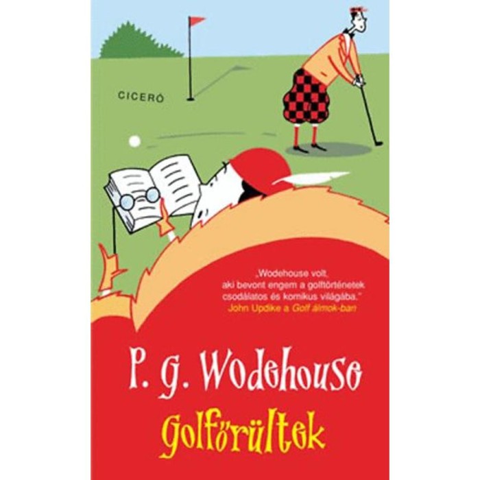 Golfőr&uuml;ltek - Pelham Grenville Wodehouse