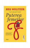 Puterea femeilor - Paperback brosat - Meg Wolitzer - Trei