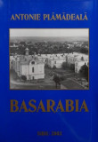 Basarabia - Antonie Plamadeala