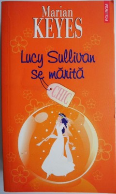 Lucy Sullivan se marita &amp;ndash; Marian Keyes foto