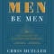 Let the Men Be Men: God&#039;s Design for Manhood and Marriage