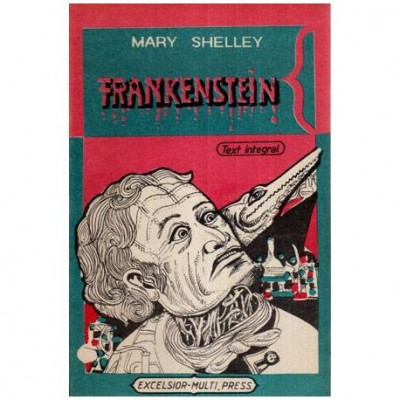 Mary W. Shelley - Frankenstein sau Prometeul modern - 113926 foto