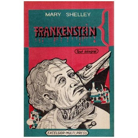 Mary W. Shelley - Frankenstein sau Prometeul modern - 113926